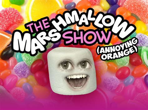 Watch The Marshmallow Show Annoying Orange On Amazon Prime Video Uk