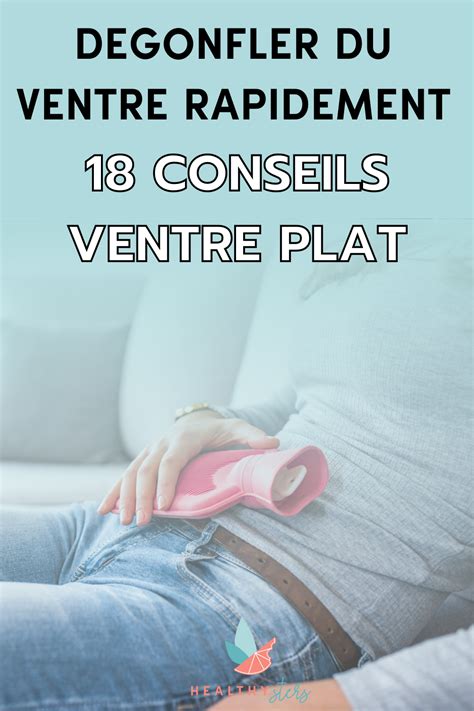 Comment D Gonfler Du Ventre Rapidement Conseils Sp Cial Ventre Plat