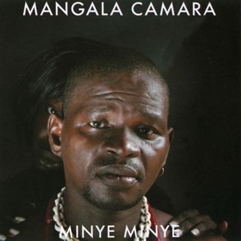 Minye Minye Album By Mangala Camara Spotify