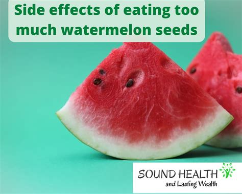 Side Effects Of Eating Too Much Watermelon Seeds Disadvantages And Cons Sound Health And