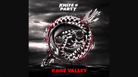 knife party rage valley ep mix hd youtube