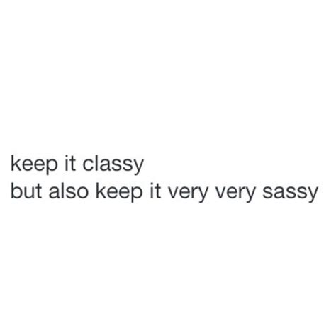 classy and sassy quotes