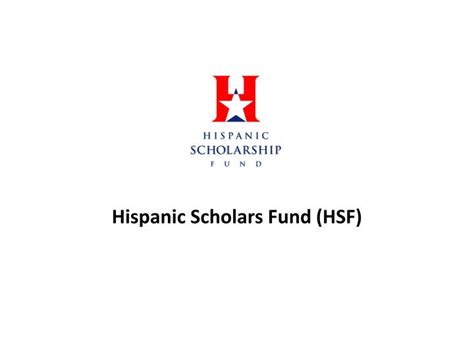 Ppt Hispanic Scholars Fund Hsf Powerpoint Presentation Free