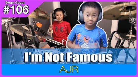 Im Not Famous By Ajr Drum Cover Youtube