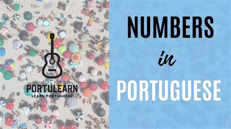 Learn Portuguese Numbers Through Music A Beginners Guide To Counting