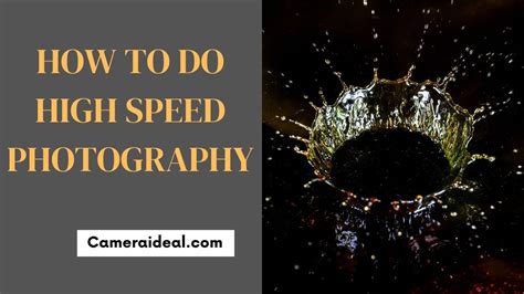 How To Do High Speed Photography Camera Vibes