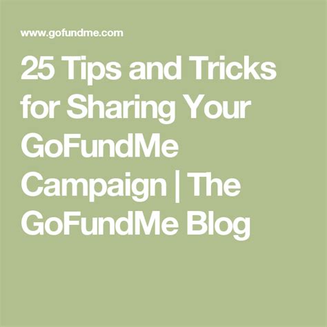 25 Tips And Tricks For Sharing Your Gofundme Campaign The Gofundme