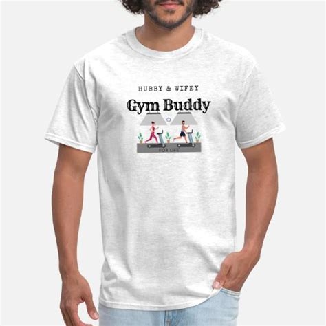 Gym Buddies For Life Mens T Shirt Spreadshirt