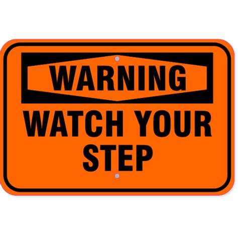 Caution Watch Your Step Aluminum Sign 12 X 18