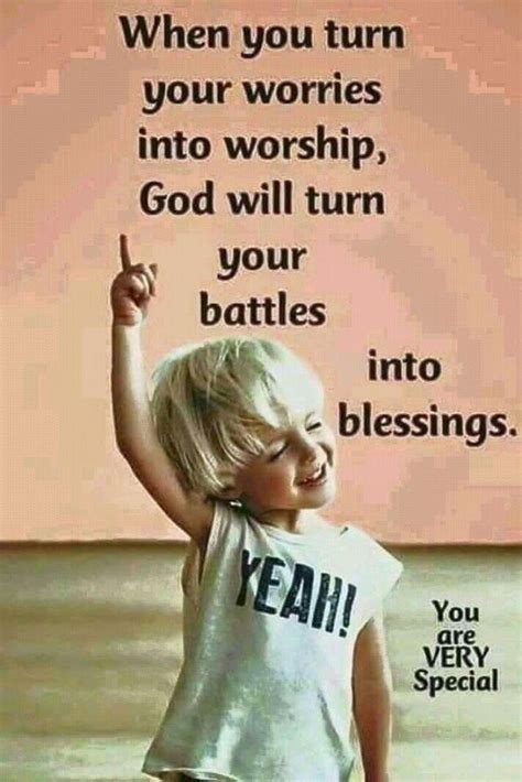 When You Turn Your Worries Into Worship God Will Turn Your Battles