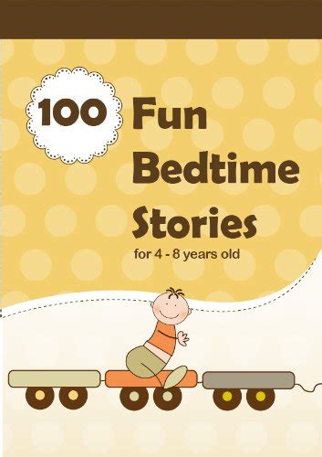 100 Fun Bedtime Stories For 4 8 Years Old For Bedtime And Young