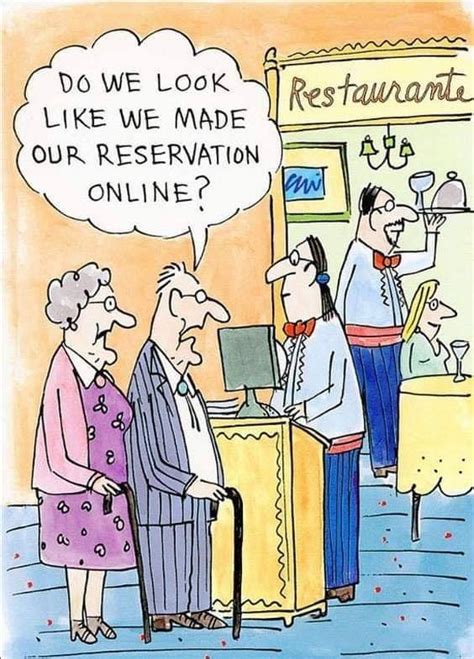 yes i have reservations but i m still eating here funny old people old age humor cartoon