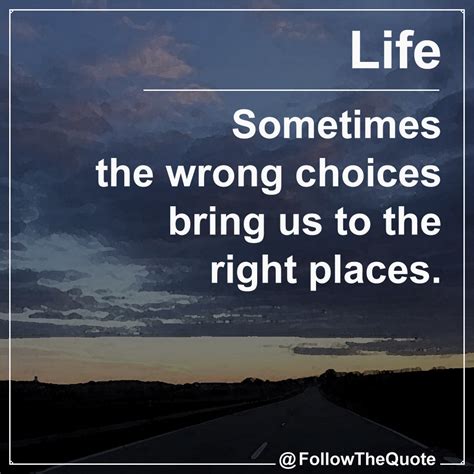 Choices Can Bring Us To Right Places