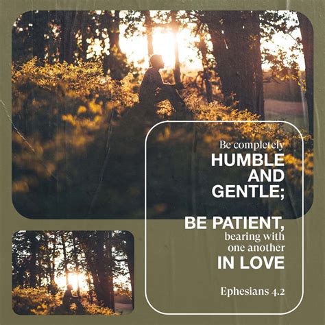 Ephesians 42 Always Be Humble And Gentle Be Patient With Each Other