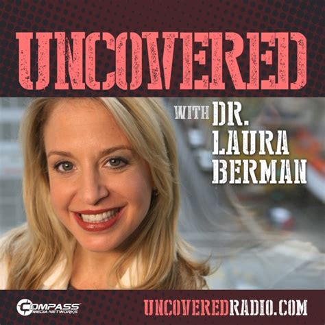 Uncovered With Dr Laura Berman Highlights By Compass Media Networks On Apple Podcasts