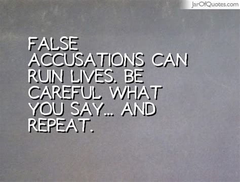 Specifically, false accusations refer to an unsubstantiated claim. Be Careful With Your Words | False accusations quotes, Accusation quotes, Real life quotes