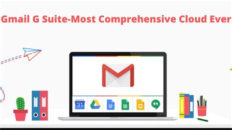 Gmail G Suite Most Comprehensive Cloud Ever