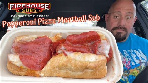 Firehouse Subs New Pepperoni Pizza Meatball Sub Review Food Review