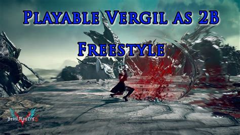 Dmc5 Vergil As 2b Destroying Everything In Freestyle Youtube