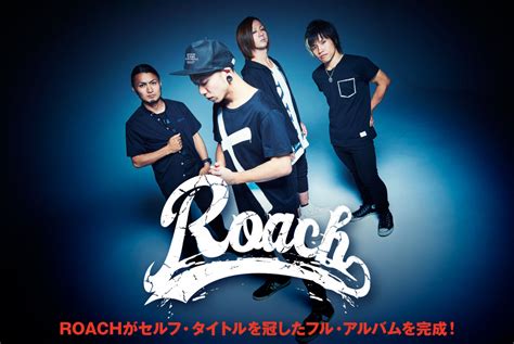 Roach 『roach』特集！！ 激ロック ラウドロック・ポータル