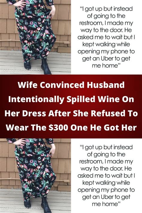 Wife Convinced Husband Intentionally Spilled Wine On Her Dress After She Refused To Wear The