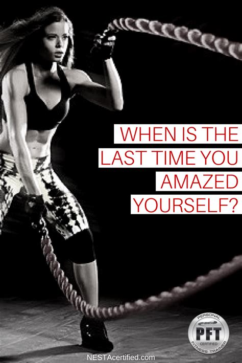 When Was The Last Time You Amazed Yourself Motivational Fitness