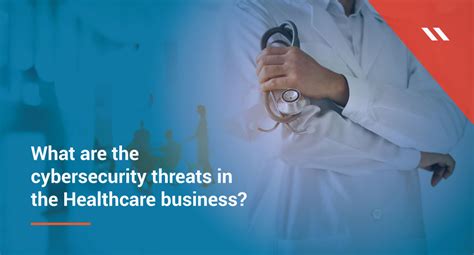The Healthcare Industrys Largest Cyber Challenges