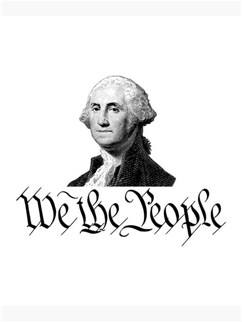 We The People George Washington Founding Father Poster For Sale By