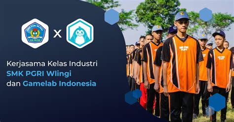 Kerjasama Kelas Industri SMK PGRI Wlingi Dan Gamelab Indonesia Berita Gamelab Indonesia