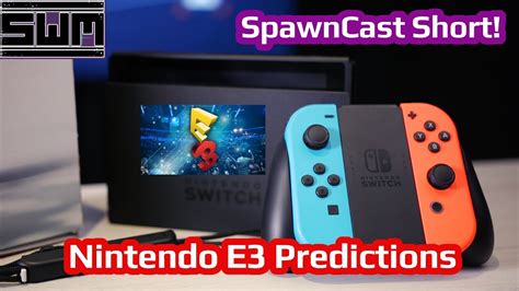 What Game Do We Want To See From Nintendo At E3 Spawncast Short