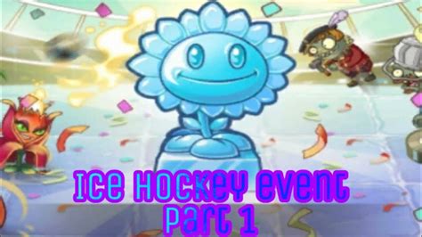 Plants Vs Zombies 2 Cn Version Ice Hockey Event Part 1 With Ice