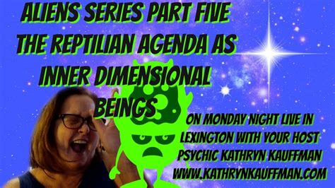 Alien Series The Reptilian Agenda As Inner Dimensional Beings With Host