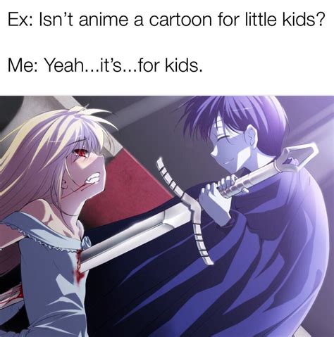 Anime Is For Kids Rmeme