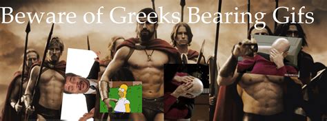 Beware Of Greeks Bearing S Rroughromanmemes