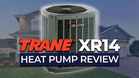 Trane Xr14 Heat Pump Review Youtube