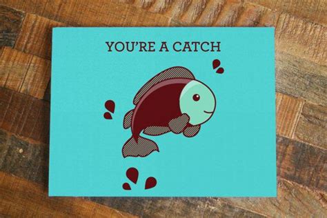 And if we were bugs; You're A Catch Fish Pun Card - Animal Card, Anniversary Card, Funny Greeting Card for ...