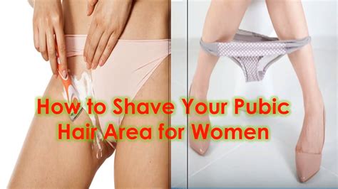 How To Shave Your Pubic Hair Area For Women YouTube