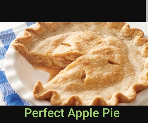 Perfect Apple Pie Recipe Perfect Apple Pie Apple Pie Recipes Apple Recipes