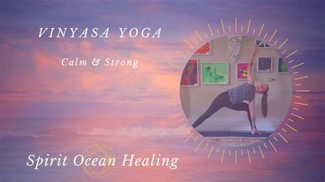 River Calm And Strong Vinyasa Yoga Youtube