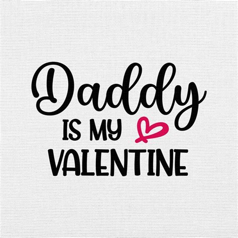 Daddy is My Valentine Svg Png Eps Pdf Files Dad is My | Etsy