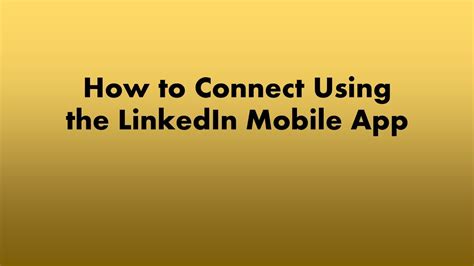 How To Connect Using The Linkedin Mobile App Youtube