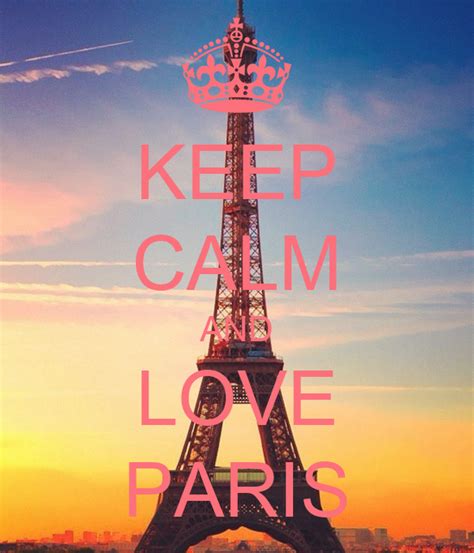 Keep Calm And Love Paris Poster Liana Keep Calm O Matic