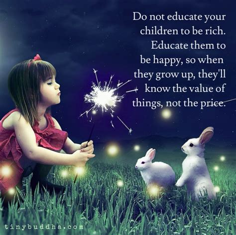 Educate Your Children To Be Happy Tiny Buddha