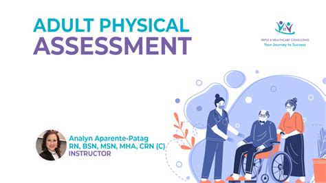 Adult Physical Assessment Triple A Healthcare Consulting