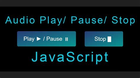 Audio Play Pause And Stop Using Javascript Play Audio Using