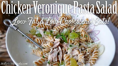That's why these dinner recipes are high in fiber, a key nutrient that can help remove excess cholesterol from your body. Chicken Veronique Pasta Salad | Best Easy Low Fat ...