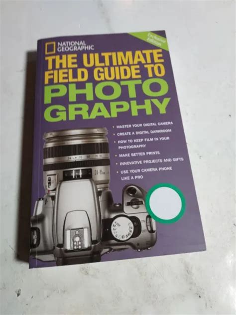 National Geographic The Ultimate Field Guide To Photography By 1000
