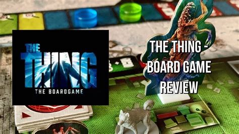 The Thing Board Game Review Someone Is Not Who They Appear To Be