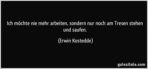 Erwin kostedde (born 21 may 1946) is a german former professional footballer who played as a striker. Ich möchte nie mehr arbeiten, sondern nur noch am Tresen ...