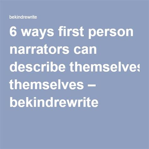 6 Ways First Person Narrators Can Describe Themselves Narrator